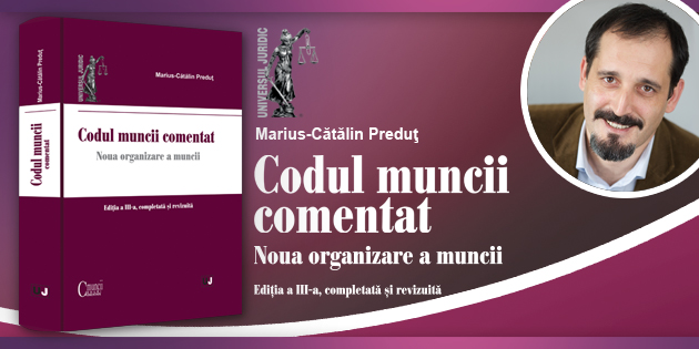 Codul muncii comentat. Editia a III-a, completata si revizuita - 2022